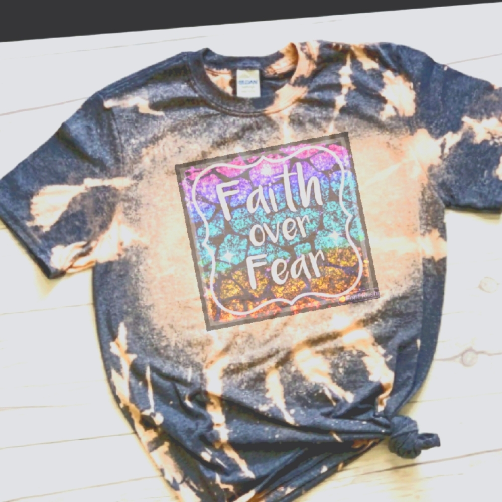 Faith over Fear bleached sublimation tee